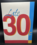 Happy "Late 30s" Birthday Greeting Card w/Envelope