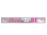 Elegant Bride Bride to Be Foil Banner, 25 Feet