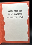 Happy Birthday (Partner in Crime) Greeting Card w/Envelope2