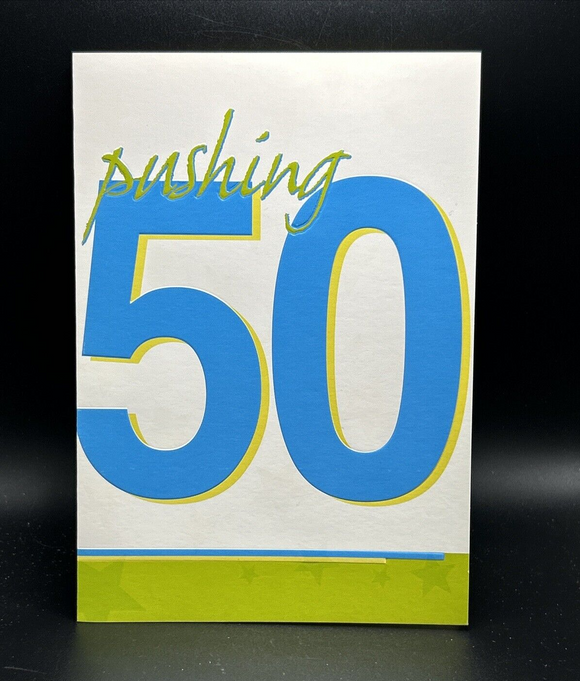 Pushing 50 Birthday Greeting Card w/Envelope