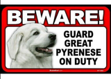 Beware Guard Dog On Duty Sign - Great Pyrenese (8” X 5”)