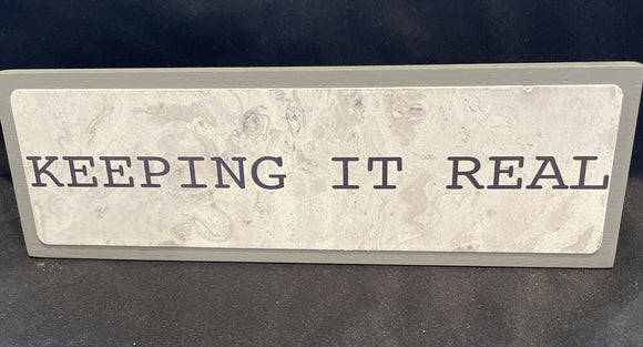 Wood Desk Message Plate “ Keeping It Real”