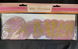 Oh Baby Glitter Table Decoration 14” X4.5”