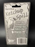 Horrible Ketchup Spill Gag Gift