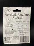 Bridesmaid Bridal Button