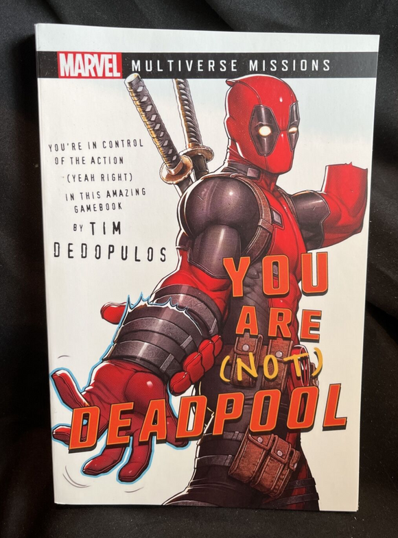 You Are Not Deadpool : A Marvel: Multiverse Missions Adventure Gam, Paperback...